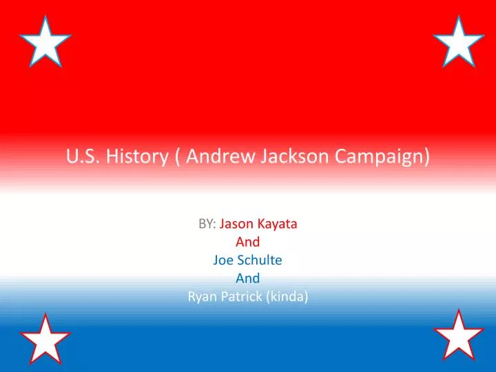 u s history andrew jackson campaign