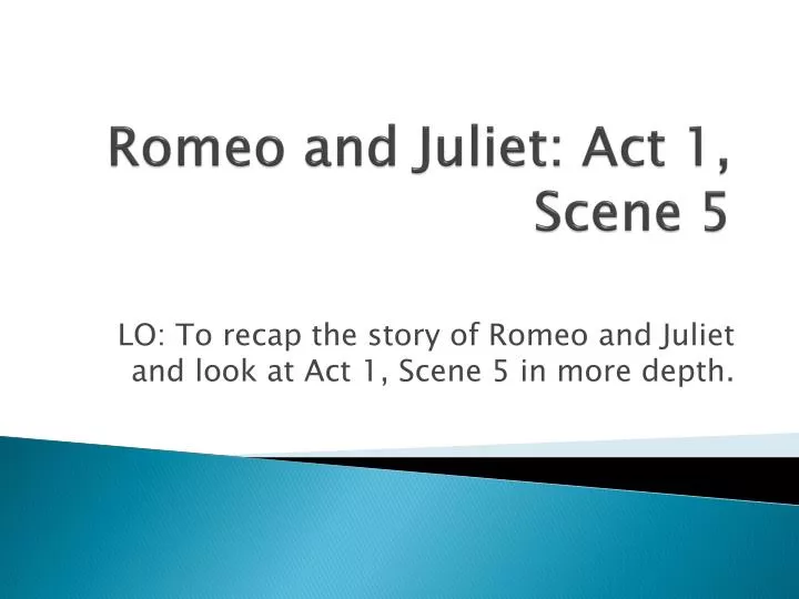 romeo and juliet act 1 scene 5
