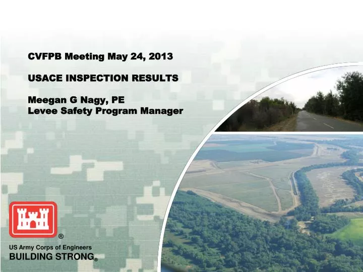 cvfpb meeting may 24 2013 usace inspection results meegan g nagy pe levee safety program manager