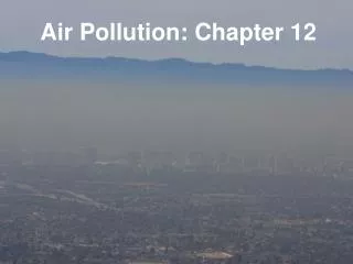 Air Pollution: Chapter 12