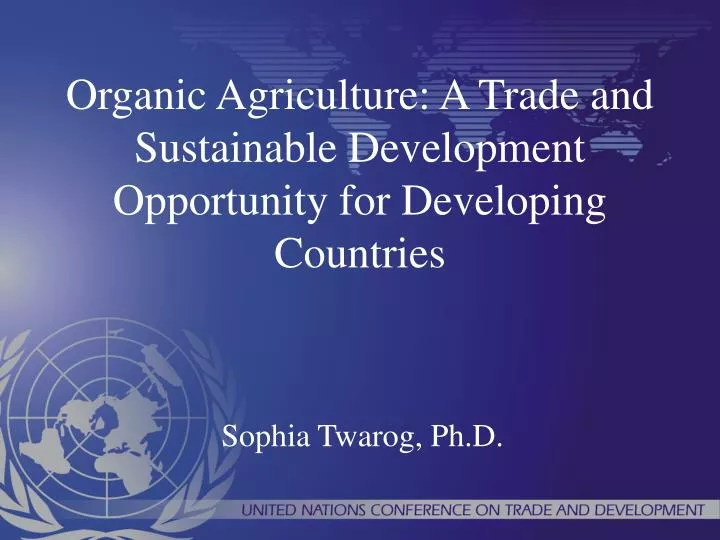 organic agriculture a trade and sustainable development opportunity for developing countries