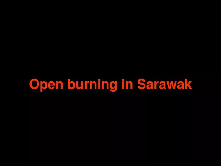 open burning in sarawak