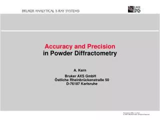 Accuracy and Precision in Powder Diffractometry