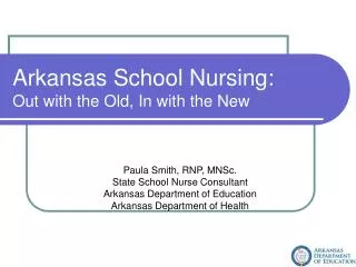 Arkansas School Nursing: Out with the Old, In with the New
