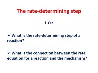 The rate-determining step