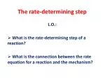 The rate-determining step - slide 1