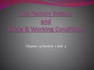 The Factory System and Living &amp; Working Conditions