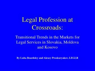 Legal Profession at Crossroads: