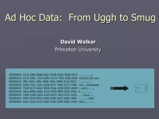 Ad Hoc Data: From Uggh to Smug