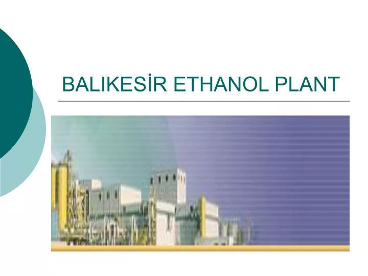 balikes r ethanol plant