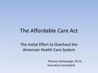 The Affordable Care Act