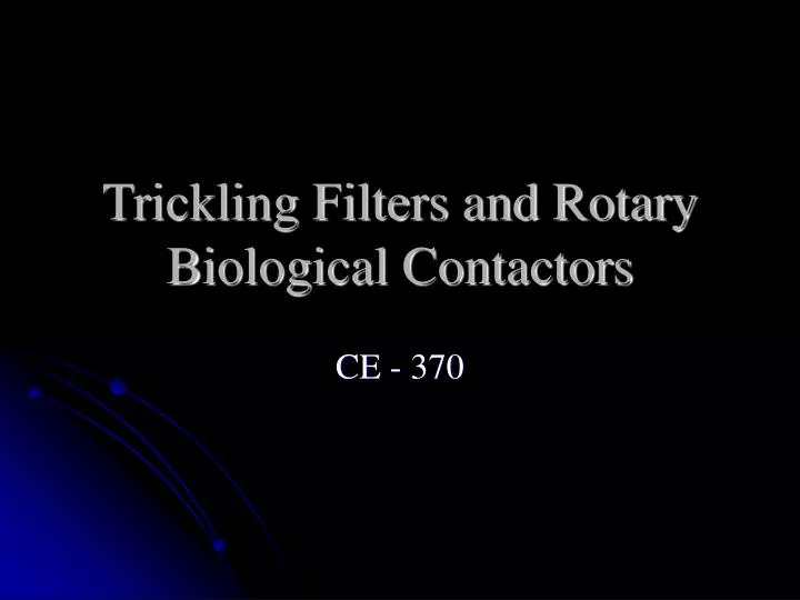 trickling filters and rotary biological contactors