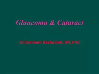 Glaucoma &amp; Cataract