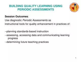 BUILDING QUALITY LEARNING USING PERIODIC ASSESSMENTS