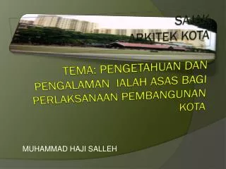 sajak arkitek kota tema pengetahuan dan pengalaman ialah asas bagi perlaksanaan pembangunan kota