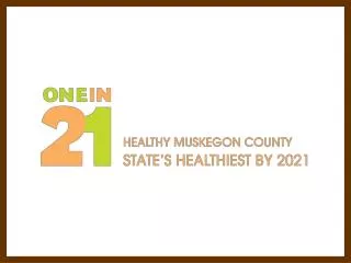 1in21 Facebook / HealthyMuskegonCounty
