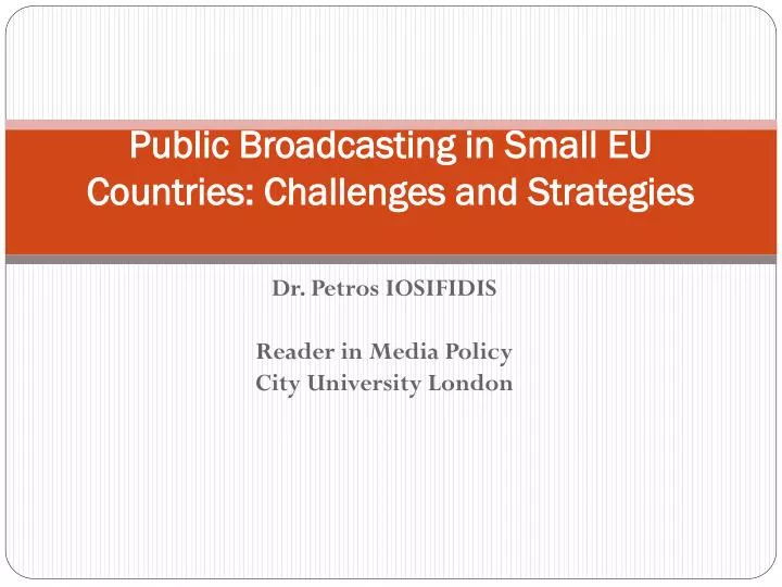 public broadcasting in small eu countries challenges and strategies