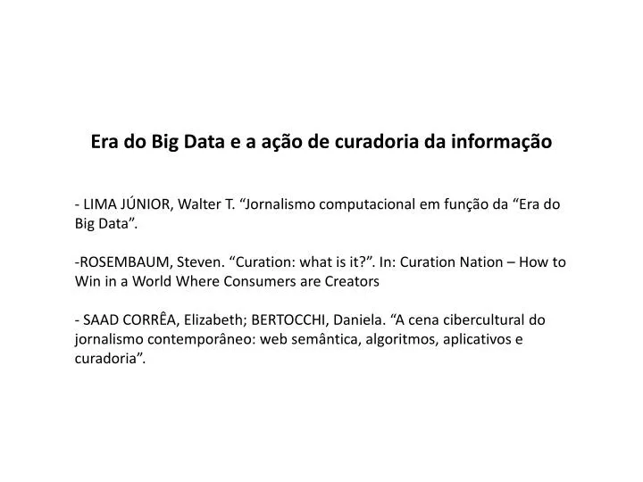 era do big data e a a o de curadoria da informa o