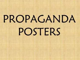 PROPAGANDA POSTERS