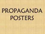PROPAGANDA POSTERS - slide 1