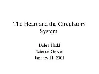 The Heart and the Circulatory System