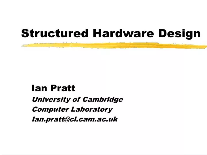 structured hardware design