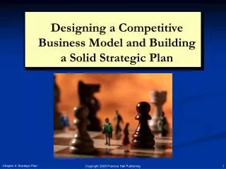 Designing a Competitive Business Model and Building a Solid Strategic Plan