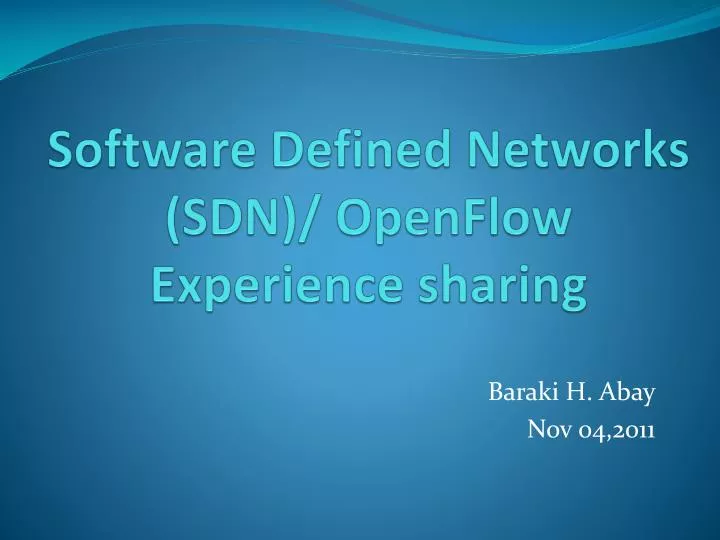 software defined networks sdn openflow experience sharing