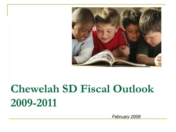 chewelah sd fiscal outlook 2009 2011