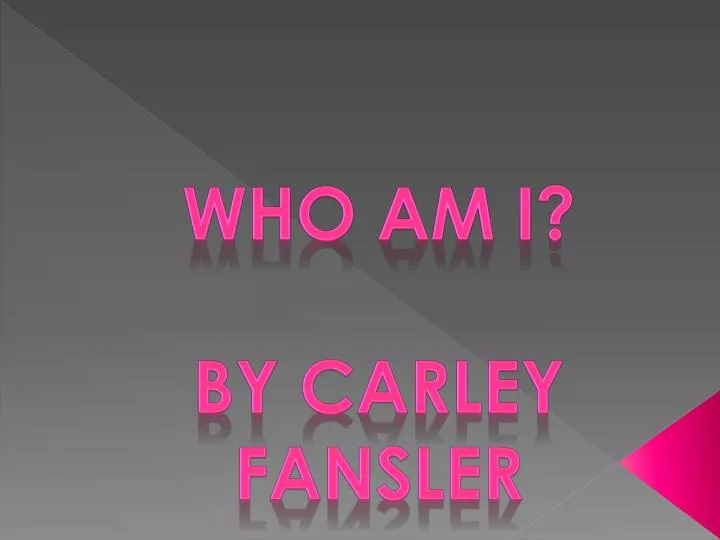 who am i by carley fansler