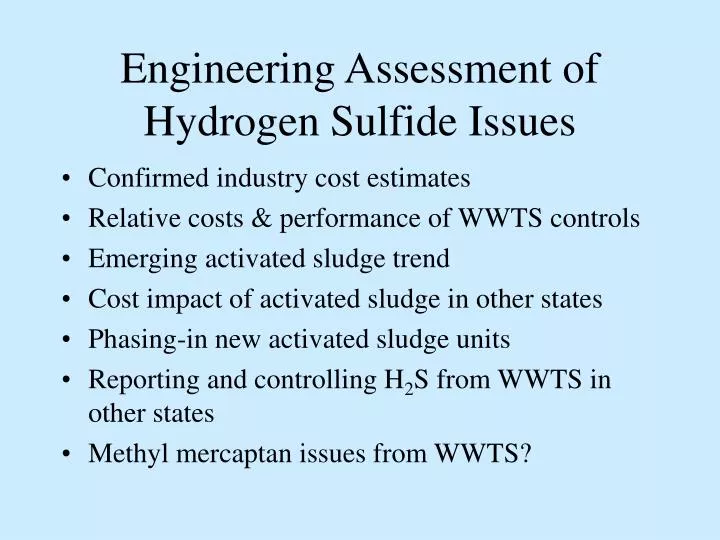 engineering assessment of hydrogen sulfide issues