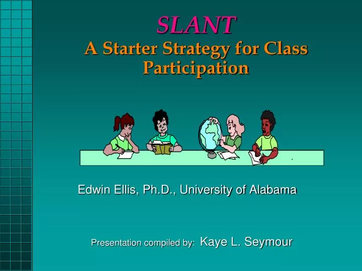 slant a starter strategy for class participation