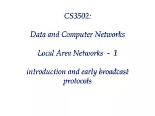 CS3502 , LANs. Objectives
