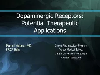 Dopaminergic Receptors: Potential Therapeutic Applications