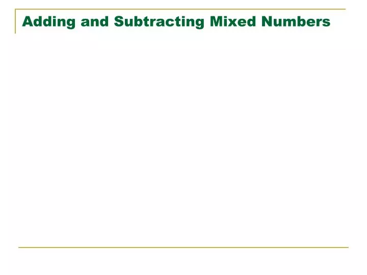 adding and subtracting mixed numbers