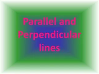 Parallel and Perpendicular lines