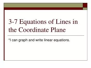 3-7 Equations of Lines in the Coordinate Plane