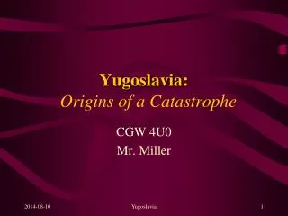 Yugoslavia : Origins of a Catastrophe