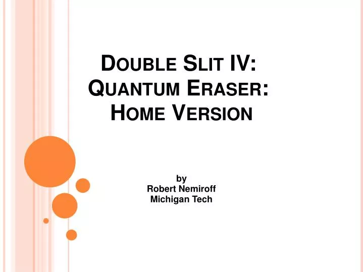 double slit iv quantum eraser home version