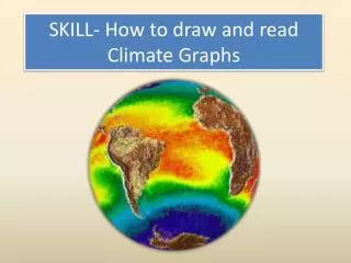 SKILL- How to draw and read Climate Graphs