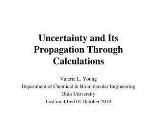 Uncertainty and Its Propagation Through Calculations