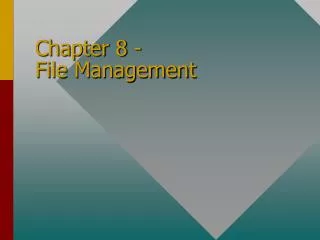 Chapter 8 - File Management