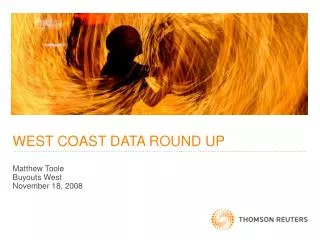 WEST COAST DATA ROUND UP