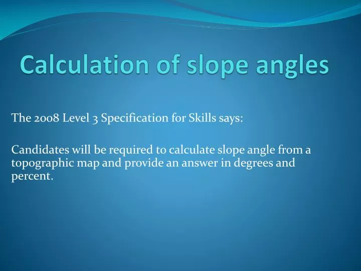 calculation of slope angles