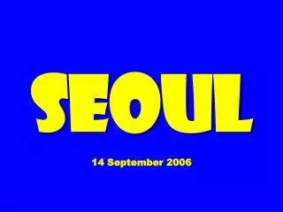 SEOUL 14 September 2006