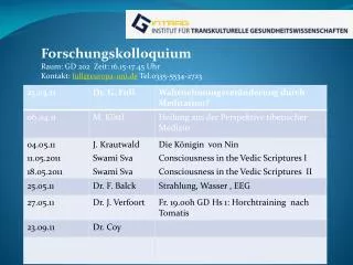 Forschungskolloquium Raum: GD 202 Zeit: 16.15-17.45 Uhr