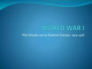 WORLD WAR I