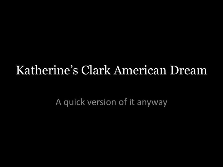katherine s clark american dream