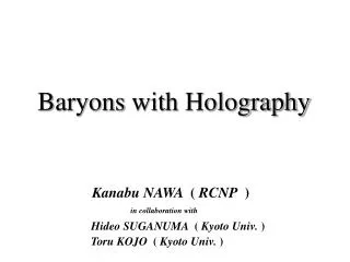 Baryons with Holography