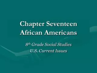 Chapter Seventeen African Americans